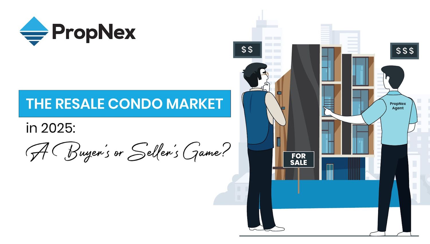 The Resale Condo Market In 2025: A Buyer's Or Seller's Game?