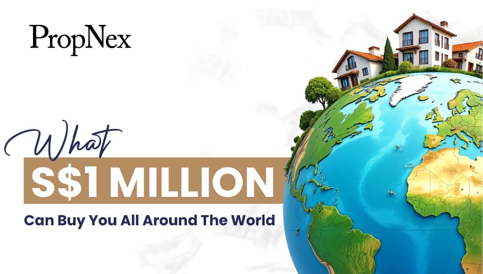 What S$1 Million Can Buy You All Around The World What S$1 Million Can Buy You All Around The World