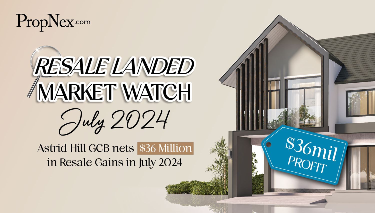 Resale Market Watch: Astrid Hill GCB Nets $36 Million In Resale Gains In July 2024