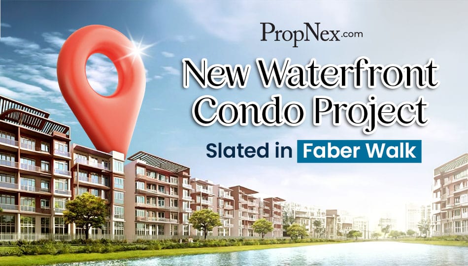 New Waterfront Condo Project Slated In Faber Walk