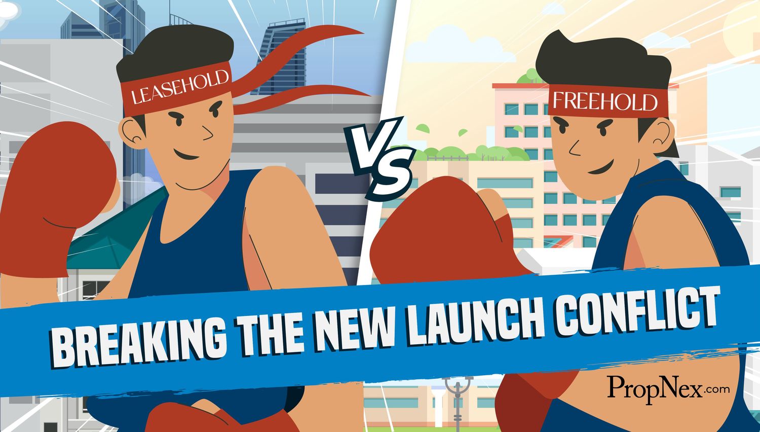 Breaking the New Launch Conflict: Leasehold or Freehold?