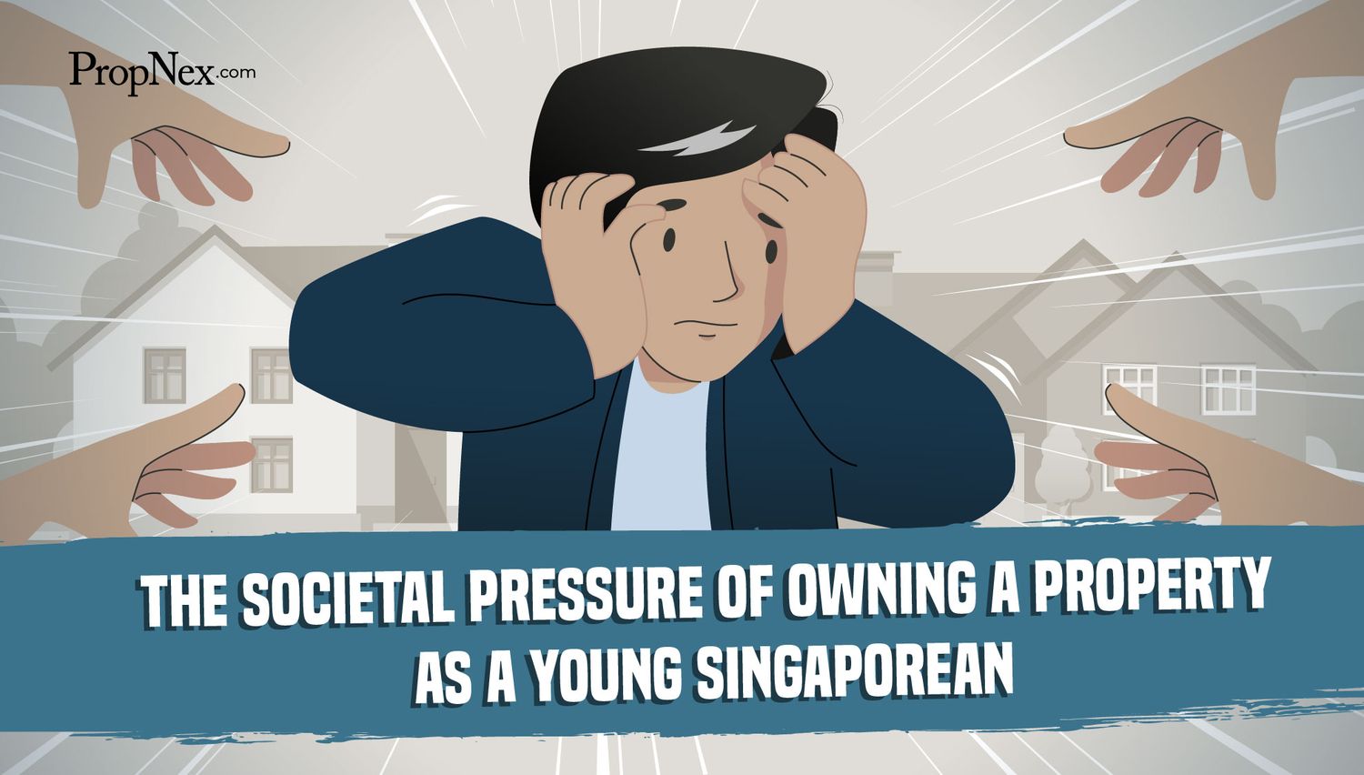 The Societal Pressure Of Owning A Property As A Young Singaporean