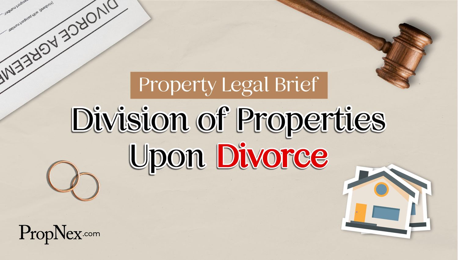 Property Legal Brief: Division of Properties Upon Divorce