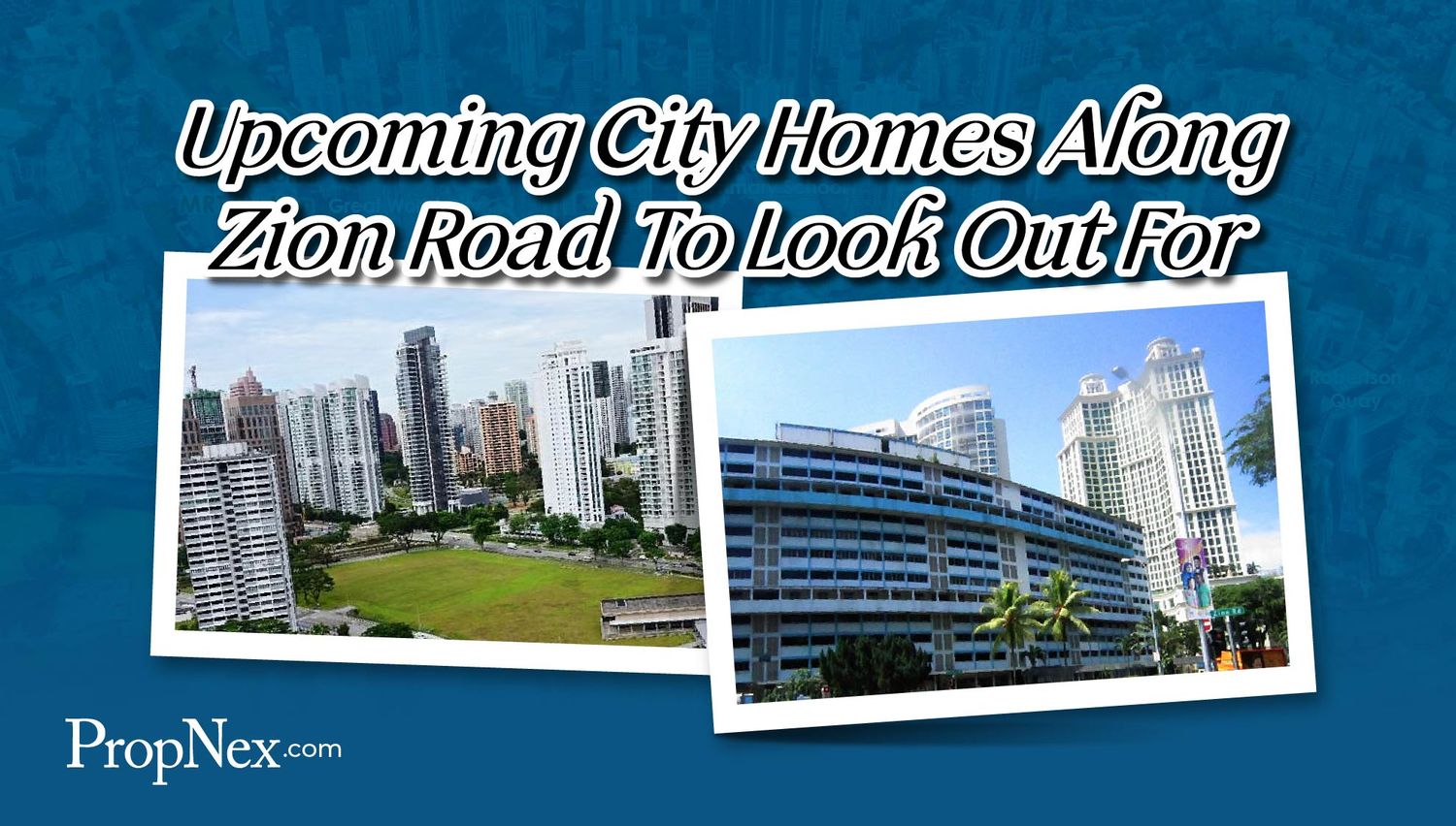 Upcoming City Homes Along Zion Road To Look Out For