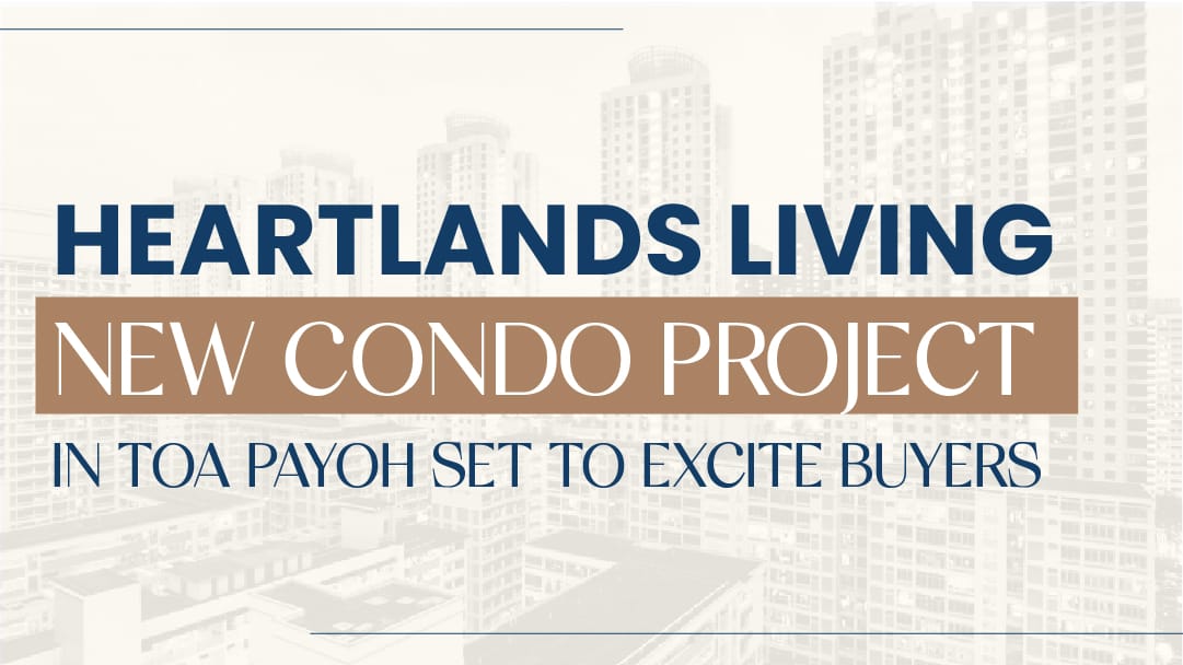 Heartlands living: New condo project in Toa Payoh set to excite buyers