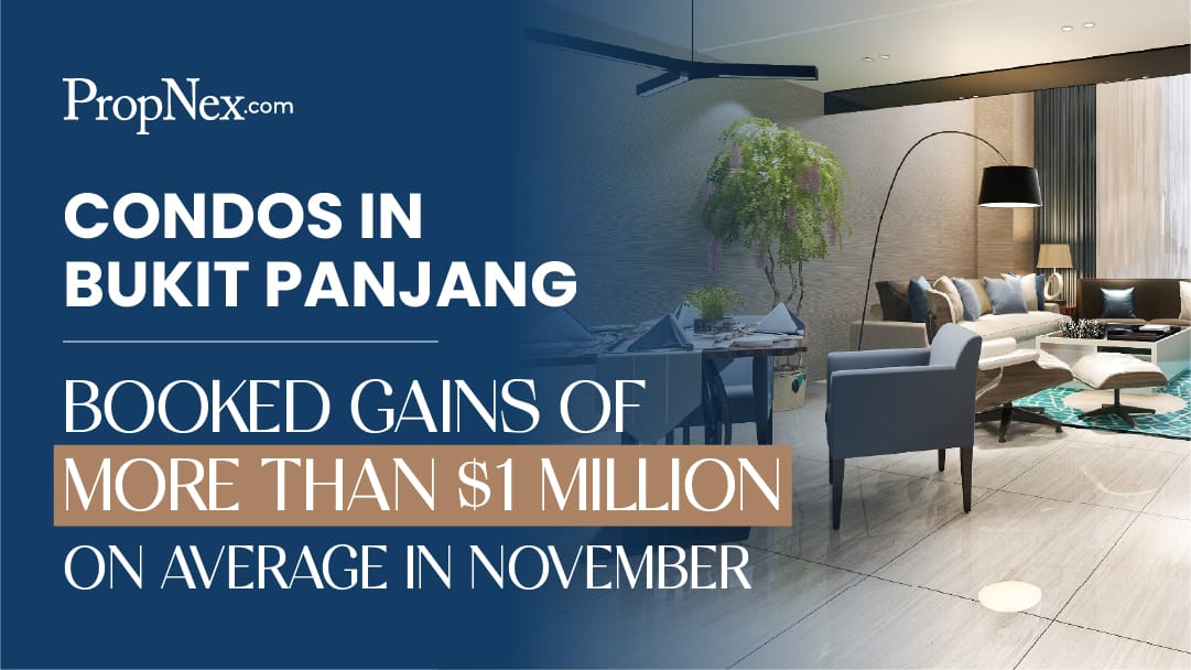 Condos in Bukit Panjang booked gains of more than $1 million on average in November