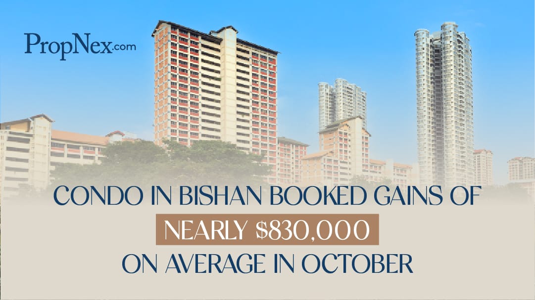 Condo In Bishan Booked Gains Of Nearly $830,000 On Average In October
