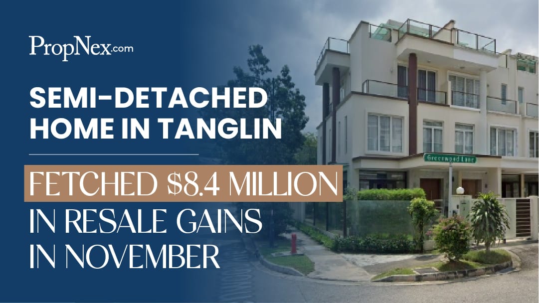 Semi-Detached Home In Tanglin Fetched $8.4 Million In Resale Gains In November 