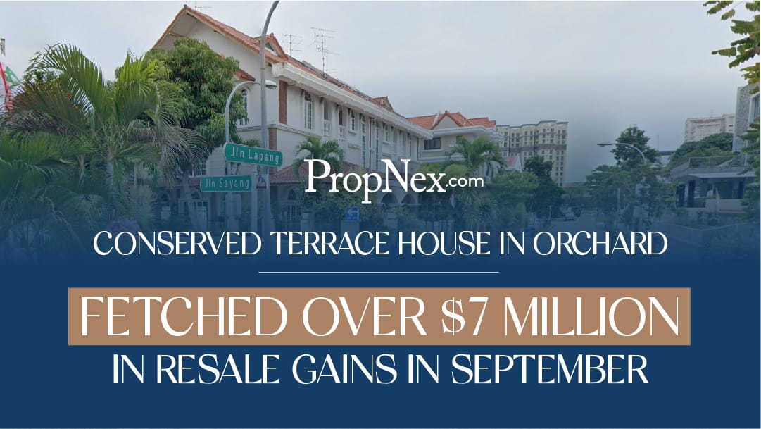 Conserved Terrace house in Orchard fetched over $7 million in resale gains in September 