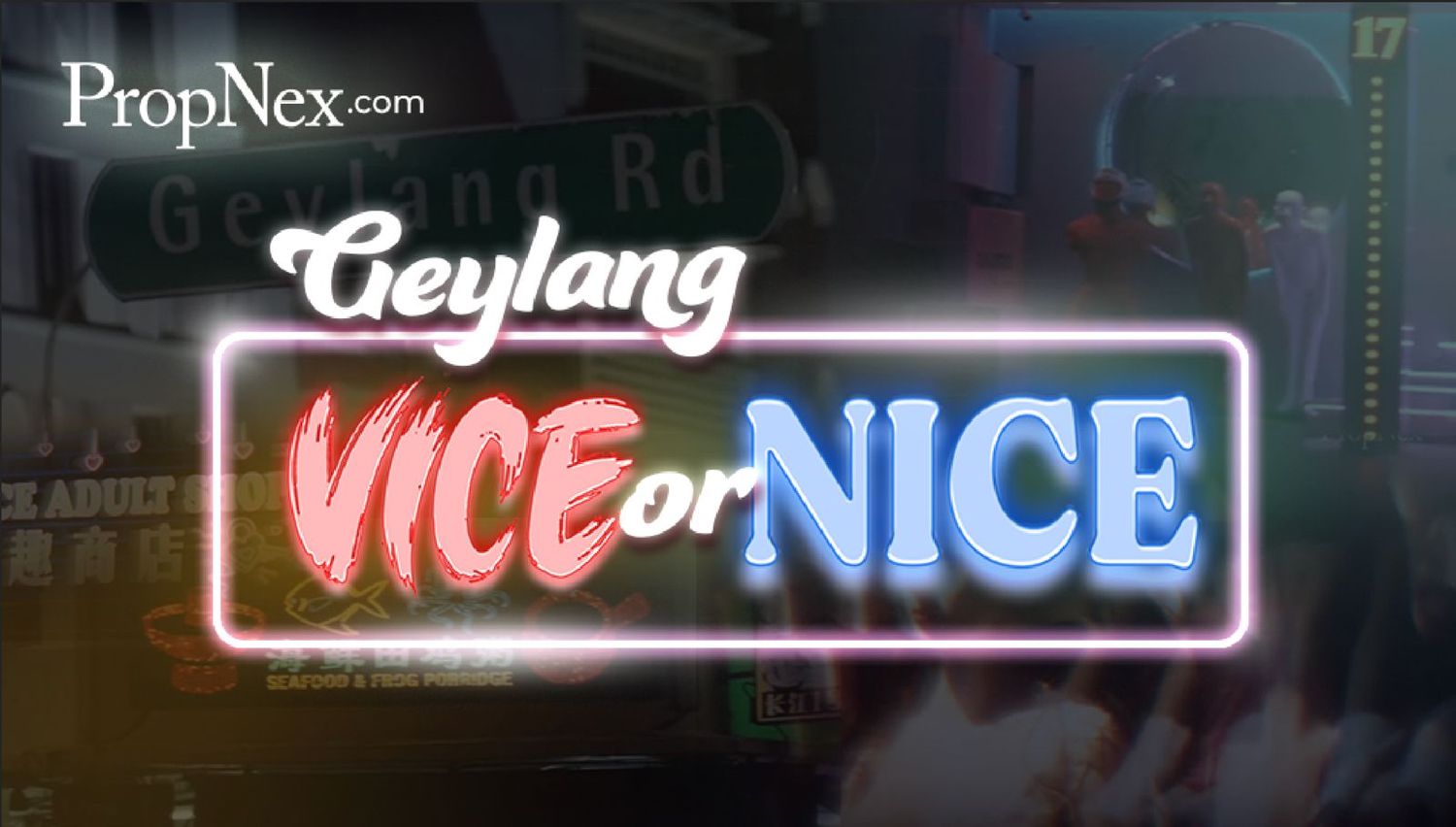 Geylang: Vice or Nice