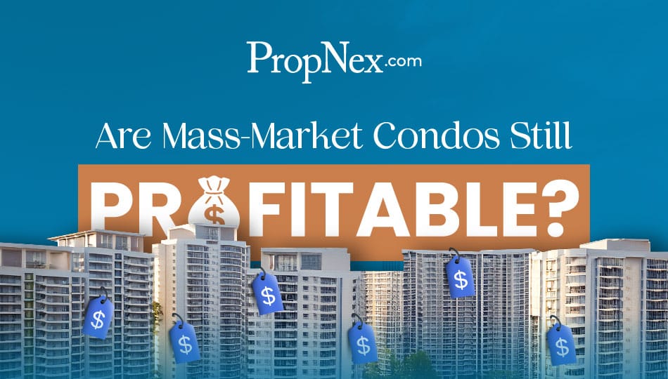 Are Mass-Market Condos Still Profitable?