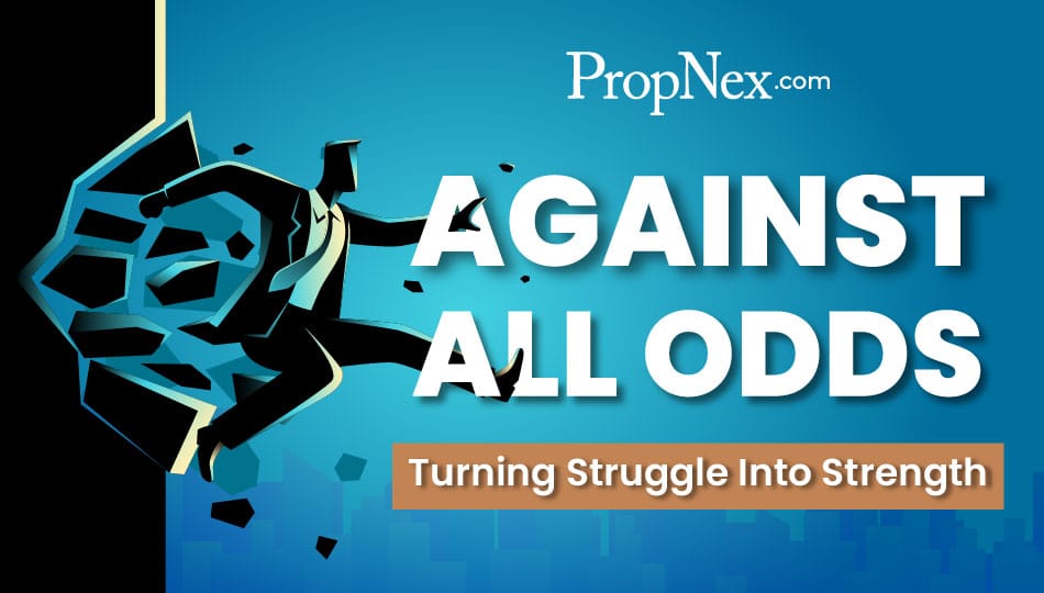 Against All Odds: Turning Struggle into Strength