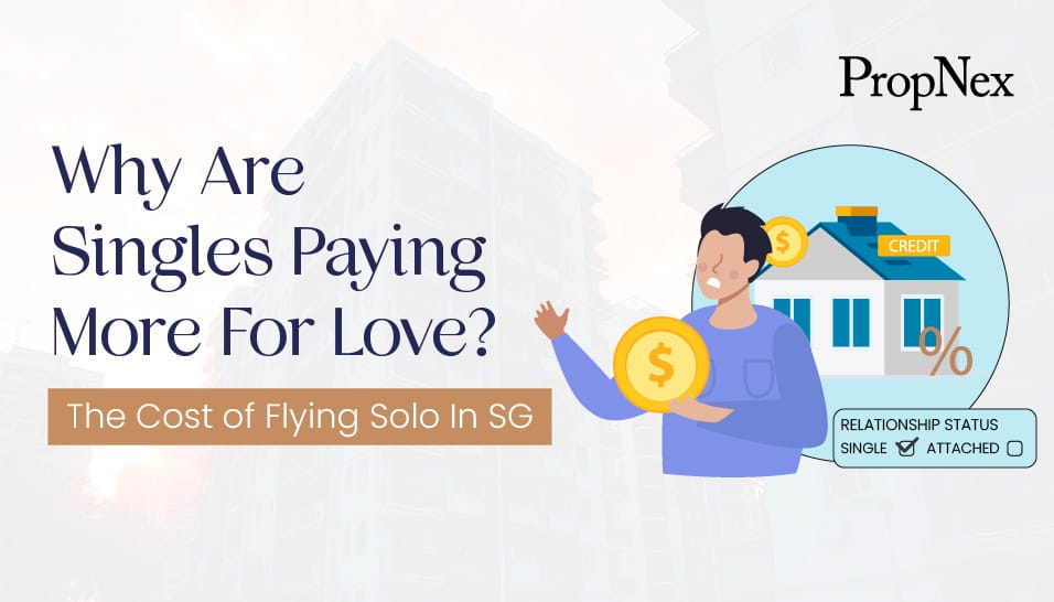 Why Are Singles Paying More For Love? The Cost of Flying Solo In SG